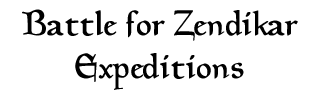 Battle for Zendikar Block - Expeditions